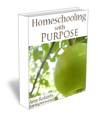 Homeschooling with Purpose | RaisingArrows.net